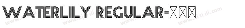 Waterlily Regular字体转换 Waterlily Regular字体转换